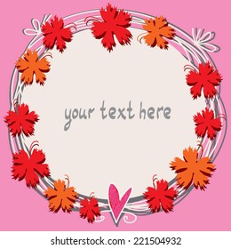 Pink cute floral frame with heart and maple leaf. Autumn background with red maple leaf. Perfect for unusual invitations and birthday cards for little princess.