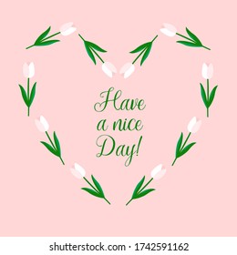 Pink, cute and minimalism Have a nice Day card design with tulips flowers and pink background.