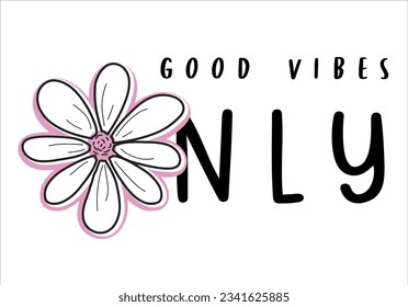 pink daisy flower drawing vector with positive slogan 