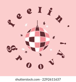 pink disco ball with stars feeling groovy text