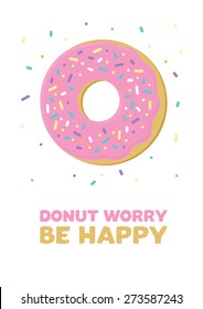 Pink donut worry be happy vector illustration 