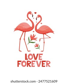 Pink flamingo birds and Love Forever lettering. Couple in love. Love day, valentine's day card. Romantic illustration with flamingo.