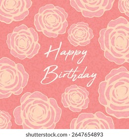 A pink floral birthday card design with hand-drawn cream roses and elegant white script text saying "Happy Birthday". Perfect for feminine and romantic birthday greetings.