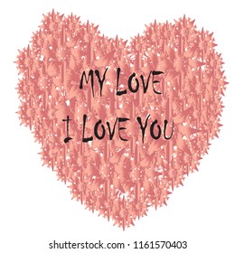  of pink flowers on white background, inscription: my love I love you