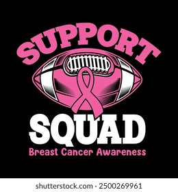 Pink Football and pink ribbon in the middle and text saying Support squad Breast Cancer Awareness  illustration Vector design.