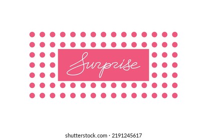 Pink frame with word Surprise vector icon. One line handwritten lettering. Calligraphic text, design element for print, banner, wall art poster, card.