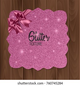 Pink, glitter background with realistic bow. greeting card. Vector illustration