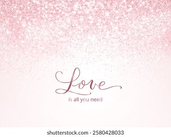 Pink glitter lights background with Love hand written calligraphy. Sparkling glittering rain effect. Luxury shiny backdrop. Good for Valentines Day, Wedding invitations, mothers day banners. Vector.