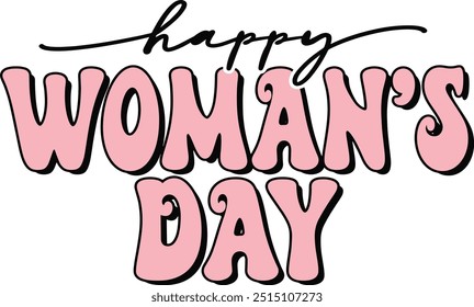 Pink Groovy Woman's Day Text, Hand drawn lettering phrase, Groovy t shirt design, Isolated on white background, Files for Cutting, EPS 10 Card Design