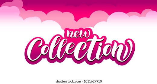 Pink hand sketched vector text, design "New collection" on background with gradient clouds for girlie Clothes, fashion, new line. Concept season advertising for Shop, catalog, email marketing, 
