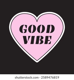 Pink heart with 'Good Vibe' text on black background. Heart design with bold text. Simple heart and text graphic. Heart and text create a positive vibe. Creative typography design vector.