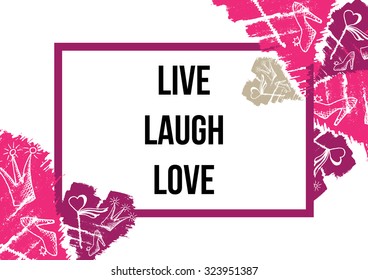 Pink hearts background with hand drawn elements. Inspirational poster. Live, laugh, love. Artistic vector design for banners, greeting cards, spring sales, posters, invitations.