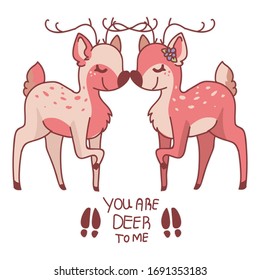 Pink kawaii cartoon You are deer to me romantic text animal illustration. Cute girly doe with antler. Childish hand drawn. For valentines love decor, boho fashion, trendy woodland graphic vector. 
