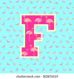 Pink letter F for the flamingos. Background with pink flamingos. Vector.
