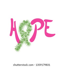 Pink Lettering "Hope" with a ribbon decorated with medicinal cannabis leaves