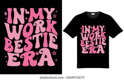 Pink and light pink retro style text on a black background. The text reads In My Work Bestie Era. Small decorative elements are included.