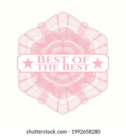 Pink linear rosette with text Best of the Best inside