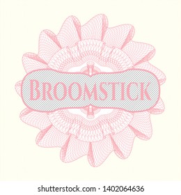 Pink linear rosette with text Broomstick inside