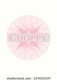 Pink linear rosette with text Choppy inside