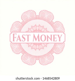 Pink linear rosette with text Fast Money inside