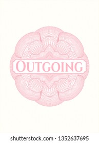 Pink linear rosette with text Outgoing inside