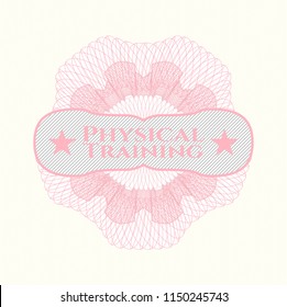 Pink linear rosette with text Physical Training inside