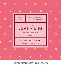 Pink Love and life gold dots glitter Vintage modern logo in frame outline geometric background. Retro label package template. Trend layout, art print