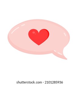 Pink message bubble with heart for postcard, decor, poster, banner, internet, social networks. Vector illustration of a simple love symbol. Greeting card for Valentine's Day and other holidays.