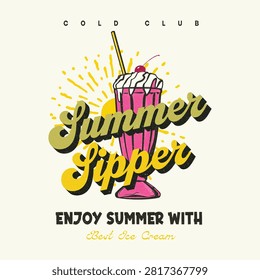 A pink milkshake topped with whipped cream, syrup, and a cherry. Accented by a vibrant sunburst and bold 3D script reading 'Summer Sipper.'

#SummerSipper #MilkshakeArt #RetroDiner #IceCreamGraphic #TShirtDesign #VintageTypography #ColdClub #VectorIllustration #ApparelDesign #SweetTreats