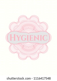 Pink money style emblem or rosette with text Hygienic inside