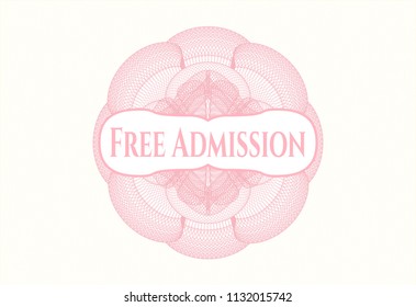 Pink money style emblem or rosette with text Free Admission inside