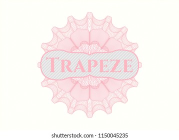 Pink money style emblem or rosette with text Trapeze inside