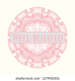 Pink money style emblem or rosette with text Well-behaved inside