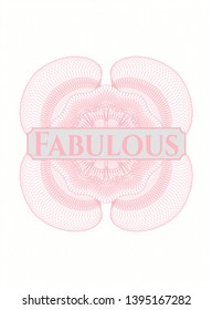 Pink money style emblem or rosette with text Fabulous inside