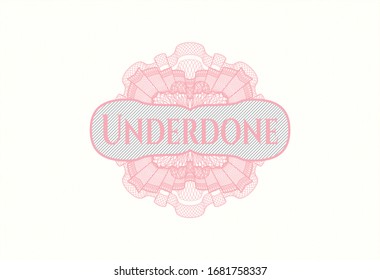 Pink money style emblem or rosette with text Underdone inside