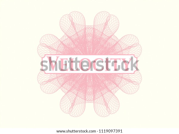 Pink money style emblem or rosette with text\
Velocity inside