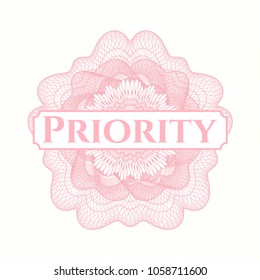    Pink money style rosette with text Priority inside