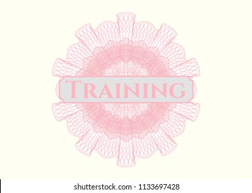 Pink money style rosette with text Training inside