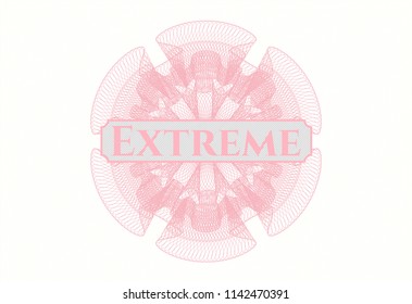 Pink money style rosette with text Extreme inside