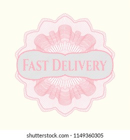 Pink money style rosette with text Fast Delivery inside