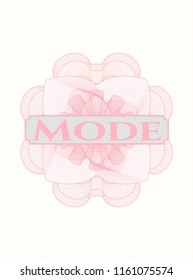 Pink money style rosette with text Mode inside