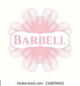 Pink money style rosette with text Barbell inside