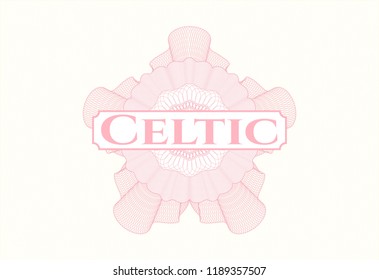 Pink money style rosette with text Celtic inside