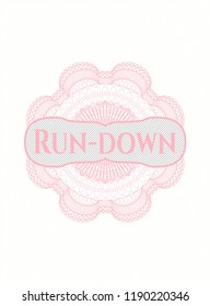 Pink money style rosette with text Run-down inside