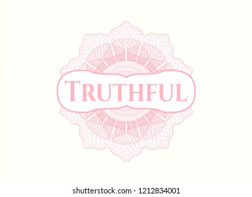 Pink money style rosette with text Truthful inside