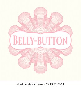 Pink money style rosette with text Belly-button inside