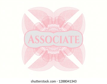Pink money style rosette with text Associate inside