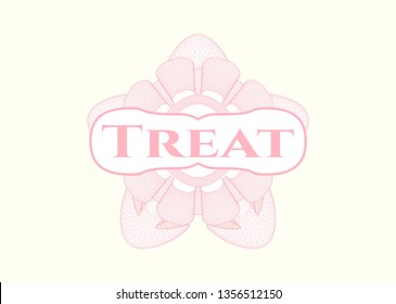 Pink money style rosette with text Treat inside