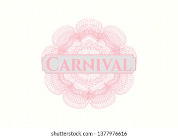 Pink money style rosette with text Carnival inside
