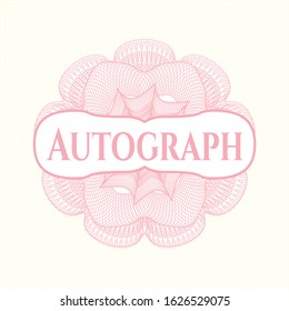 Pink money style rosette with text Autograph inside